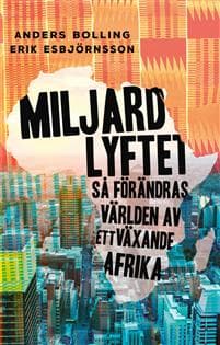 Miljardlyftet: Så förändras världen av ett växande Afrika