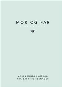 Mor og far fortæller om dig