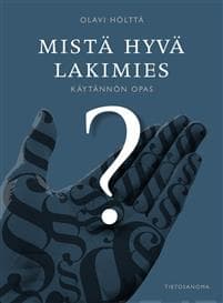 Mistä hyvä lakimies?