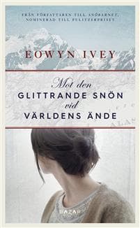 Mot den glittrande snön vid världens ände