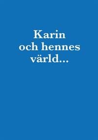 Karin och hennes värld : En levnadssaga