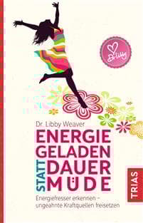 Energiegeladen statt dauermüde
