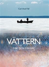 Vättern : Fisk och fiskare