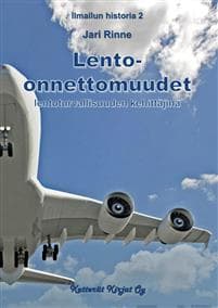 Lento-onnettomuudet lentoturvallisuuden kehittäjinä