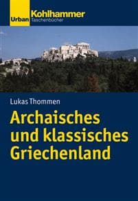 Archaisches Und Klassisches Griechenland
