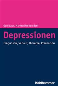 Depressionen: Ein Erfahrungsbuch Zu Diagnostik, Verlauf, Therapie Und Pravention