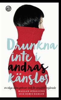 Drunkna inte i andras känslor : en våga sätta gränser-bok för sensitivt beg