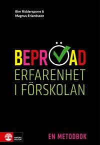 Beprövad erfarenhet i förskolan : En metodbok