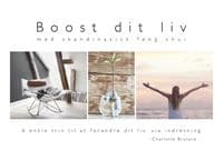 Boost dit liv - med skandinavisk feng shui