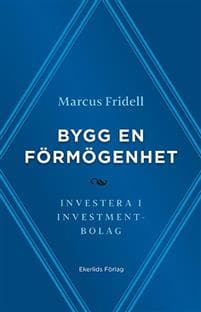 Bygg en förmögenhet : investera i investmentbolag
