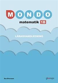 Mondo matematik 1B Lärarhandledning 2:a upplagan