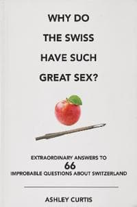 Why Do The Swiss Have Such Great Sex?