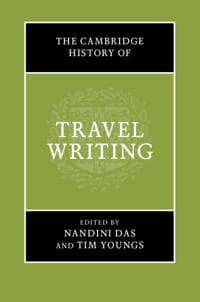 The Cambridge History of Travel Writing