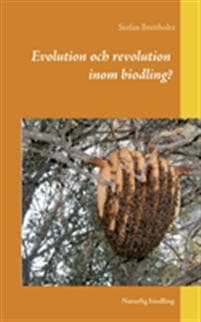 Evolution och revolution inom biodling?