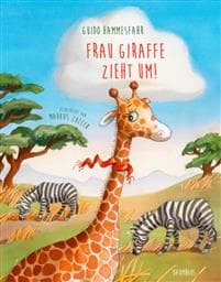 Frau Giraffe zieht um!