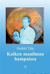 Kaiken maailman hampaissa