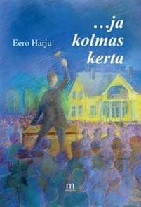 ... ja kolmas kerta