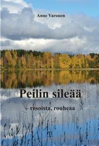 Peilin sileää - rosoista, rouheaa