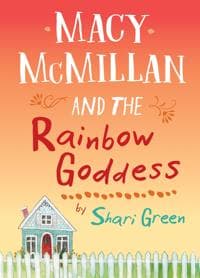 Macy McMillan and the Rainbow Goddess