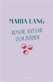 Rosor, kyssar och döden