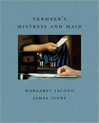 Vermeer's Mistress and Maid