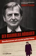 Miniatyrbillede 2 af 2: Den osannolika mördaren : Skandiamannen och mordet på Olof Palme