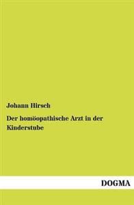 Der homöopathische Arzt in der Kinderstube