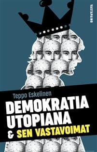 Demokratia utopiana ja sen vastavoimat