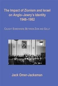 The Impact of Zionism and Israel on Anglo-Jewry's Identity, 1948-1982