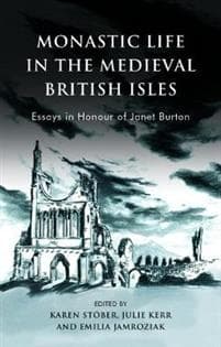 Monastic Life in the Medieval British Isles