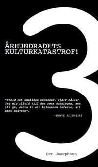 3 Århundradets kulturkatastrof