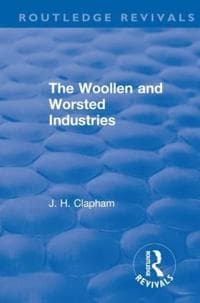 Revival: The Woollen and Worsted Industries (1907)