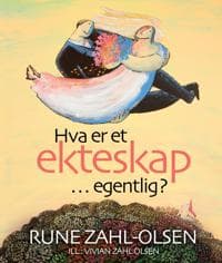 Hva er et ekteskap - egentlig?