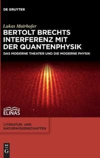 Bertolt Brechts Interferenz mit der Quantenphysik