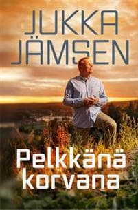 Pelkkänä korvana
