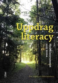 Uppdrag literacy : med klassrummet som arena