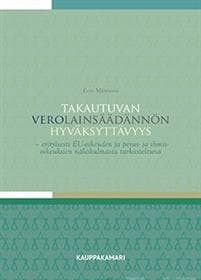 Takautuvan verolainsäädännön hyväksyttävyys