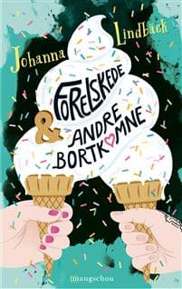 Forelskede & andre bortkomne
