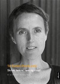 Skrive, teikne, røre og slåst!