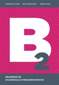 Gyldendals Gymnasiematematik B2 - Grundbog