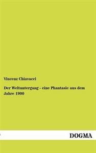 Der Weltuntergang - Eine Phantasie Aus Dem Jahre 1900
