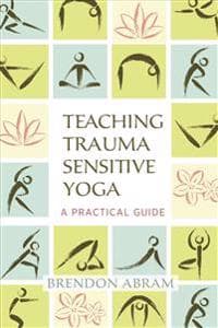 Teaching Trauma-Sensitive Yoga
