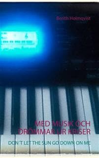 Med Musik Och Drömmar Ur Kriser