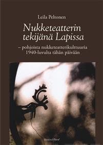 Nukketeatterintekijänä Lapissa