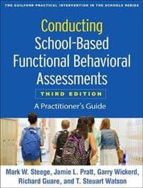Conducting School-Based Functional Behavioral Assessments, Third Edition