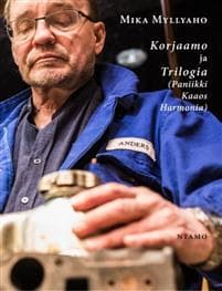 Korjaamo ja Trilogia (Paniikki, Kaaos, Harmonia)