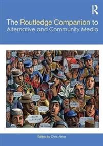 The Routledge Companion to Alternative and Community Media