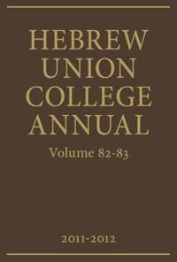 Hebrew Union College Annual Volumes 82-83