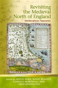 Revisiting the Medieval North of England