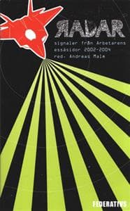 Radar - Signaler från Arbetarens essäsidor 2002-2004